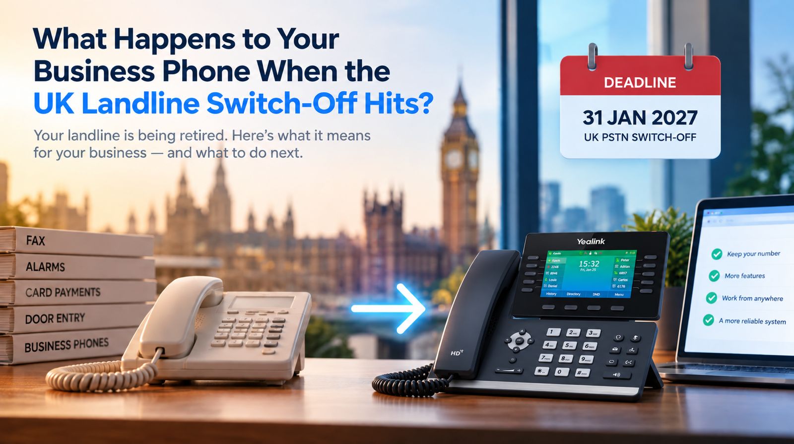 What Happens to Your Business Phone When the UK Landline Switch-Off Hits?